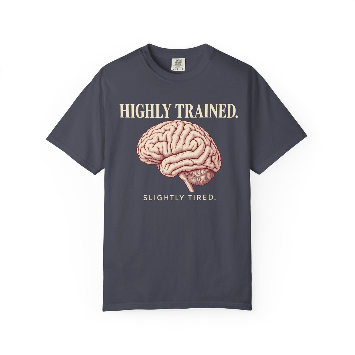 Highly Trained T-Shirt