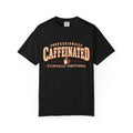 Caffeinated T-Shirt