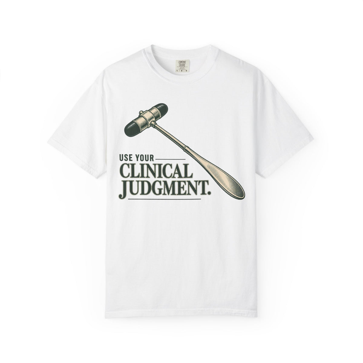 Clinical Judgement T-Shirt