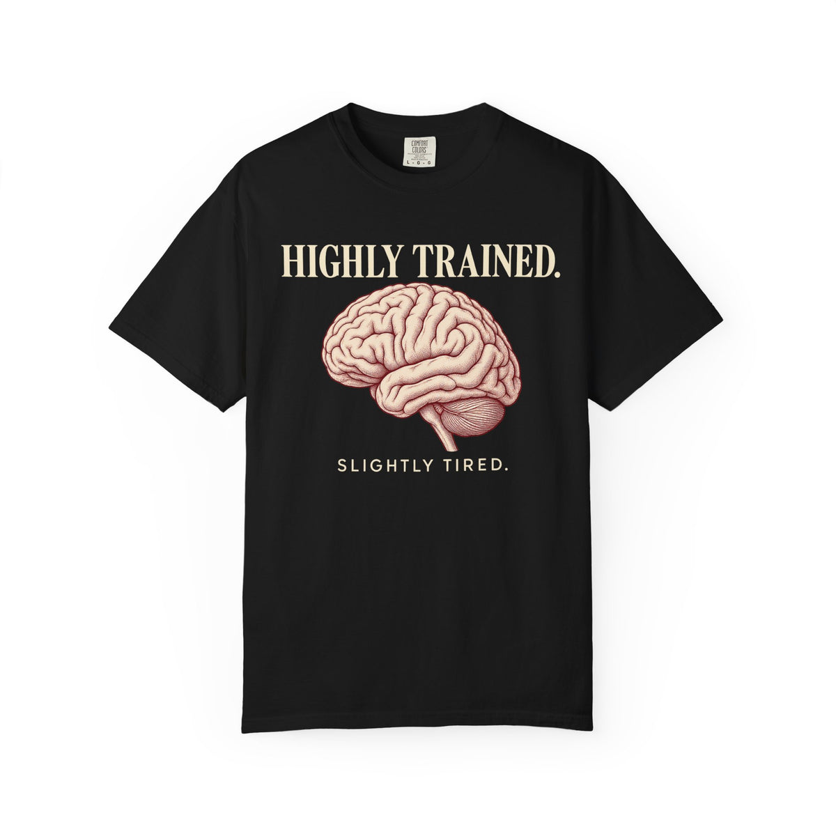 Highly Trained T-Shirt