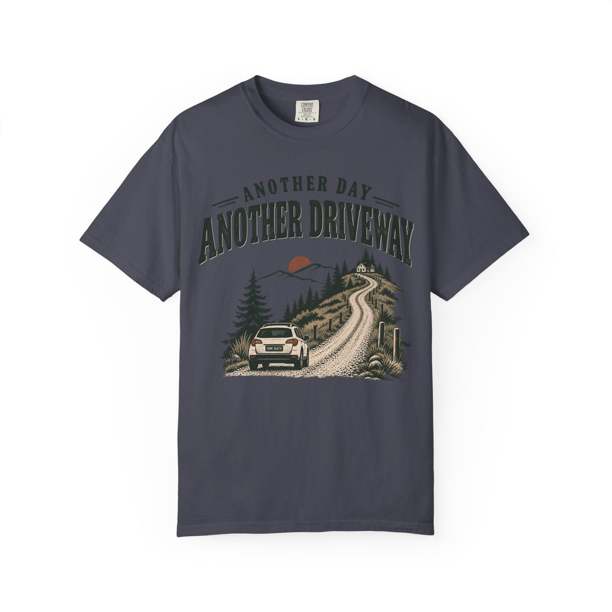 Another Day, Another Driveway T-Shirt