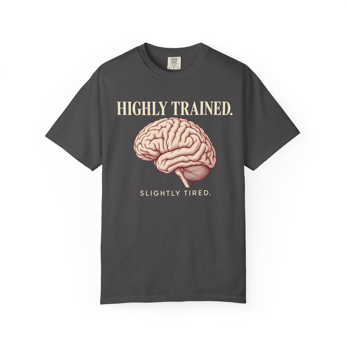 Highly Trained T-Shirt