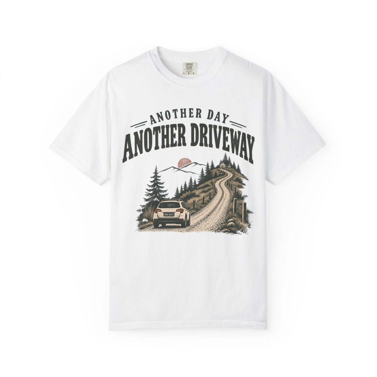Another Day, Another Driveway T-Shirt