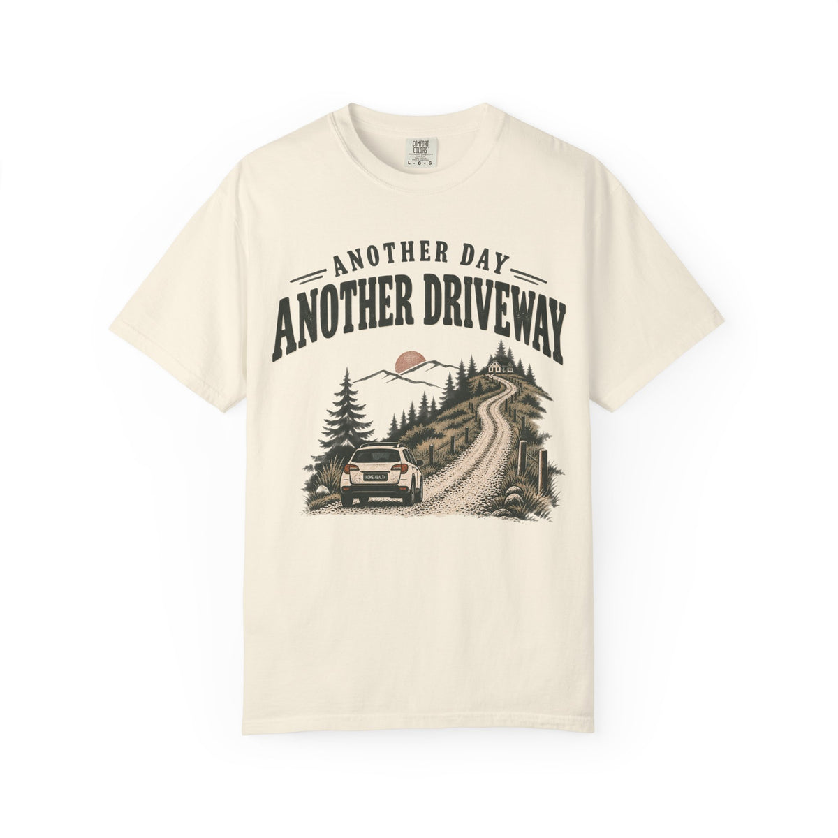 Another Day, Another Driveway T-Shirt